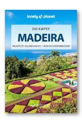 Madeira do kapsy - Lonely Planet - Marc Di Duca - Mapy a průvodci Madeira do kapsy - Lonely Planet