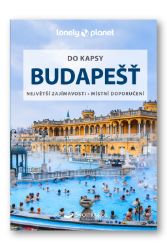 Budapešť do kapsy - Lonely Planet - Marc Di Duca - Mapy Budapešť Budapešť do kapsy - Lonely Planet