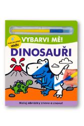 Vybarvi mě! Dinosauři Vybarvi mě! Dinosauři
