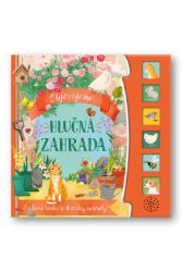 Objevujeme Hlučná zahrada - Zvuková kniha se 6 zvuky zahrady! - Zvuková leporela Objevujeme Hlučná zahrada - Zvuková kniha se 6 zvuky zahrady!