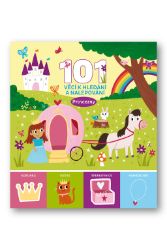 101 věcí k hledání a nalepování Princezny - Samolepky pohádkových postav 101 věcí k hledání a nalepování Princezny