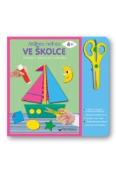 Jednou nohou ve školce - Stříhání a lepení pro malé děti 4+ Jednou nohou ve školce - Stříhání a lepení pro malé děti 4+