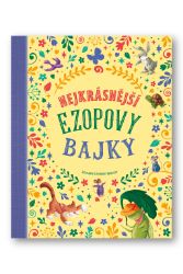 Nejkrásnější Ezopovy bajky - Stefania Leonardi Hartley - Pohádky pro děti Nejkrásnější Ezopovy bajky