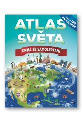 Atlas světa - Kniha se samolepkami Atlas světa - Kniha se samolepkami