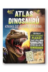 Atlas dinosaurů - Kniha se samolepkami - John Malam - Knihy o zvířatech pro děti Atlas dinosaurů - Kniha se samolepkami