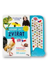 Úžasný svět zvířat - Encyklopedie se zvuky (anglicky+česky) - Encyklopedie zvířat pro děti Úžasný svět zvířat - Encyklopedie se zvuky (anglicky+česky)