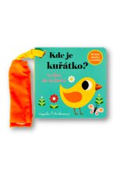 Kde je kuřátko? Knížka do kočárku - Ingela Peterson Arrhenius - Leporela Svojtka MiniPEDIE Kde je kuřátko? Knížka do kočárku