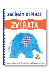 Začínám stříhat Zvířata - Vystřihovánky pro děti Začínám stříhat Zvířata