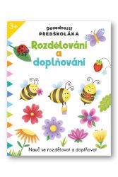 Dovednosti předškoláka Rozdělování a doplňování - Knihy pro předškoláky Dovednosti předškoláka Rozdělování a doplňování