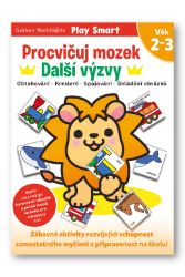Procvičuj mozek Další výzvy Věk 2–3 - Naučné knihy pro nejmenší Procvičuj mozek Další výzvy Věk 2–3