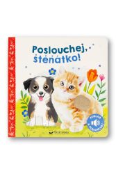 Poslouchej, štěňátko! - zvuková kniha - Zvuková leporela Poslouchej, štěňátko! - zvuková kniha