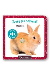 Zvuky pro nejmenší Mazlíčci - Zvukové knihy pro nejmenší Zvuky pro nejmenší Mazlíčci