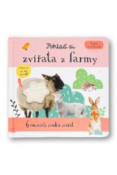 Pohlaď si zvířata z farmy Stiskni a poslouchej - Interaktivní knihy pro nejmenší Pohlaď si zvířata z farmy Stiskni a poslouchej