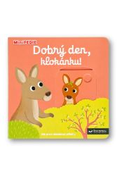 MiniPEDIE Dobrý den, klokánku! - Nathalie Choux - Leporela Svojtka MiniPEDIE MiniPEDIE Dobrý den, klokánku!