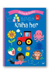 Cestou do školky Kniha her 5+ - Hry a aktivity pro děti Cestou do školky Kniha her 5+