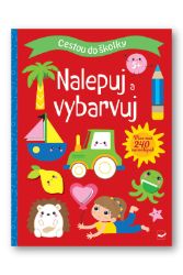 Cestou do školky Nalepuj a vybarvuj 5+ - Samolepky pro děti Cestou do školky Nalepuj a vybarvuj 5+