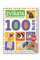 Zvířata 100 slov - Kniha aktivit se samolepkami - Samolepky se zvířátky Zvířata 100 slov - Kniha aktivit se samolepkami