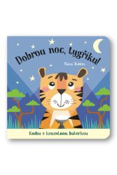 Dobrou noc, tygříku! Kniha s kouzelnou baterkou Dobrou noc, tygříku! Kniha s kouzelnou baterkou