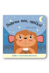 Dobrou noc, opičko! Kniha s kouzelnou baterkou - Joshua George - Pohádky na dobrou noc pro děti Dobrou noc, opičko! Kniha s kouzelnou baterkou