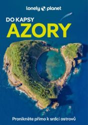 Azory do kapsy - Lonely Planet - Sandra Henriques - Mapy a průvodci Azory do kapsy - Lonely Planet