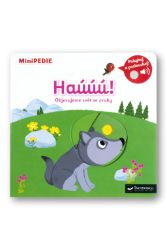 MiniPEDIE Haúúú! Objevujeme svět se zvuky MiniPEDIE Haúúú! Objevujeme svět se zvuky
