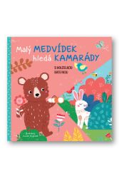 Malý medvídek hledá kamarády s kouzelnou baterkou Malý medvídek hledá kamarády s kouzelnou baterkou