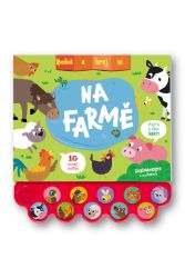 Rozlož a hraj si Na farmě - Interaktivní knihy pro nejmenší Rozlož a hraj si Na farmě