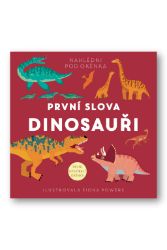 První slova Dinosauři - Fiona Powers - Dětské knížky poznávání zvířat První slova Dinosauři