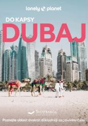 Dubaj do kapsy - Lonely Planet Dubaj do kapsy - Lonely Planet