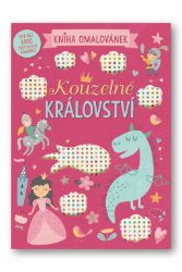 Kouzelné království - Kniha omalovánek Kouzelné království - Kniha omalovánek