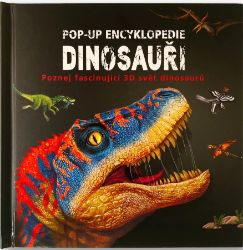 Pop-up encyklopedie - Dinosauři Pop-up encyklopedie - Dinosauři