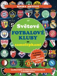Světové fotbalové kluby se samolepkami - Omalovánky a samolepky pro děti Světové fotbalové kluby se samolepkami