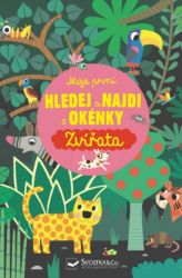 Moje první Hledej a najdi s okénky Zvířata - Hry a aktivity pro děti Moje první Hledej a najdi s okénky Zvířata