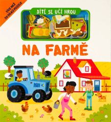 Dítě se učí hrou Na farmě Dítě se učí hrou Na farmě