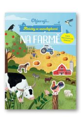 Objevuji... Na farmě - Omalovánky a samolepky pro děti Objevuji... Na farmě