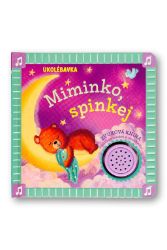 Ukolébavka Miminko, spinkej - Zvukové knihy pro nejmenší Ukolébavka Miminko, spinkej