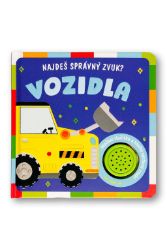 Najdeš správný zvuk? Vozidla - Zvukové knihy pro nejmenší Najdeš správný zvuk? Vozidla