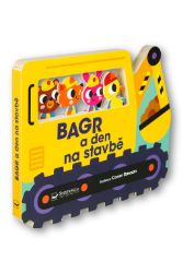 Bagr a den na stavbě - Leporela pro děti Bagr a den na stavbě