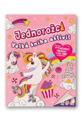 Jednorožci - Velká kniha aktivit Jednorožci - Velká kniha aktivit