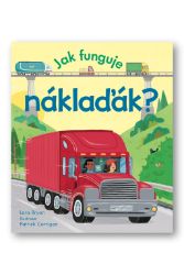 Jak funguje náklaďák? Jak funguje náklaďák?