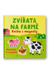 Zvířata na farmě - kniha s magnety - Gareth Williams,Kristie Pickersgill - Magnetické knihy pro děti Zvířata na farmě - kniha s magnety