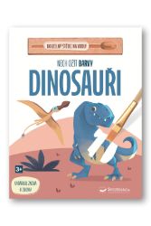Nech ožít barvy Dinosauři - Omalovánky a samolepky pro děti Nech ožít barvy Dinosauři