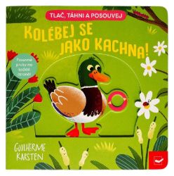 Kolébej se jako kachna! - Guilherme Karsten - Knihy pro nejmenší Kolébej se jako kachna!