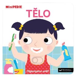 MiniPEDIE Objevujeme svět! Tělo - Nathalie Choux - Leporela Svojtka MiniPEDIE MiniPEDIE Objevujeme svět! Tělo