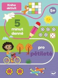 5 minut denně pro pětileté - neuveden - Kreativní knihy pro děti 5 minut denně pro pětileté