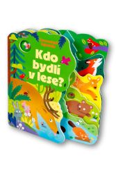 Kdo bydlí v lese? - Alice Beecham - Leporela pro děti Kdo bydlí v lese?