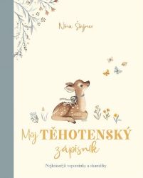 Můj těhotenský zápisník - Nina Štajner - Těhotenství a porod Můj těhotenský zápisník