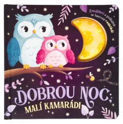 Dobrou noc, malí kamarádi - Knihy pro nejmenší Dobrou noc, malí kamarádi