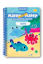 Nalep, odlep, nalep! Gumolepky Moře - neuveden - Samolepkové knihy pro děti Nalep, odlep, nalep! Gumolepky Moře
