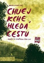 Chuej Kche hledá cestu - Pověsti o klášteru Šao-lin